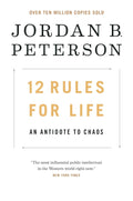 12 Rules for Life: An Antidote to Chaos