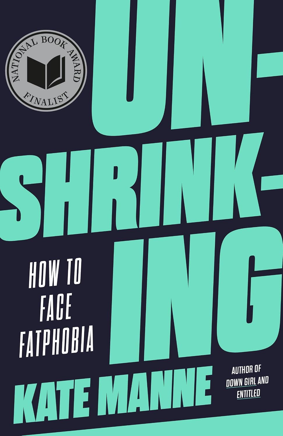 Unshrinking: How to Face Fatphobia