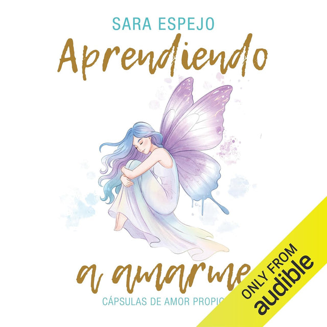 Aprendiendo a amarme: Cápsulas de amor propio