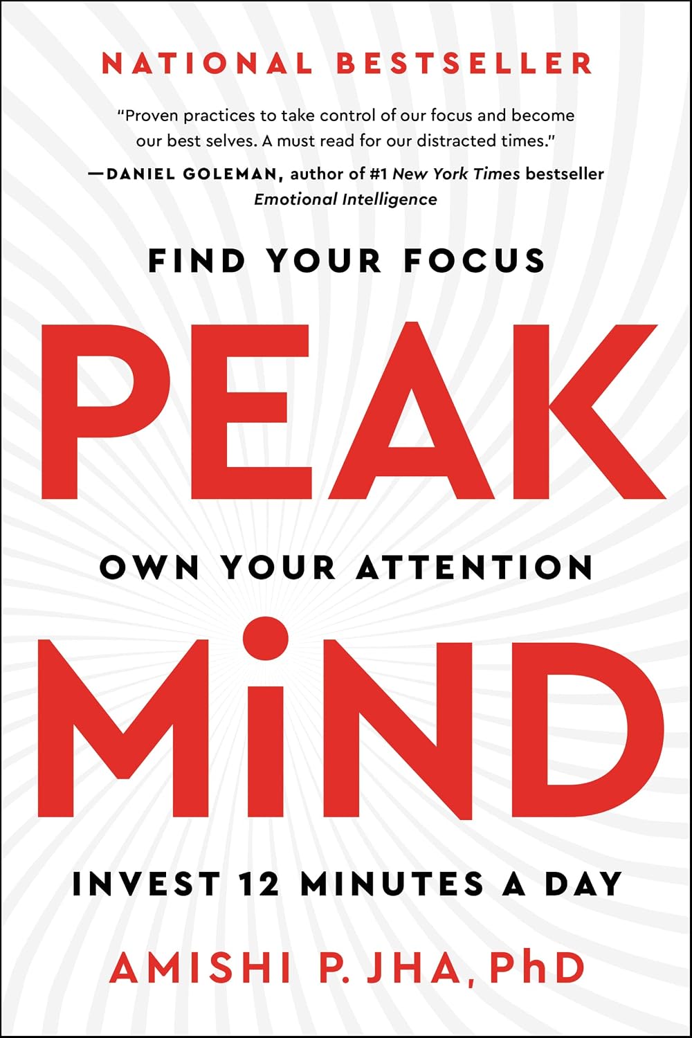 Peak Mind: Achieve Peak Mindfulness and Unlock Your Full Potential