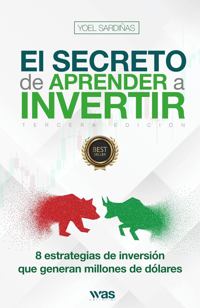 El secreto de aprender a invertir: Las 8 estrategias de inversión que generan millones (Spanish Edition)