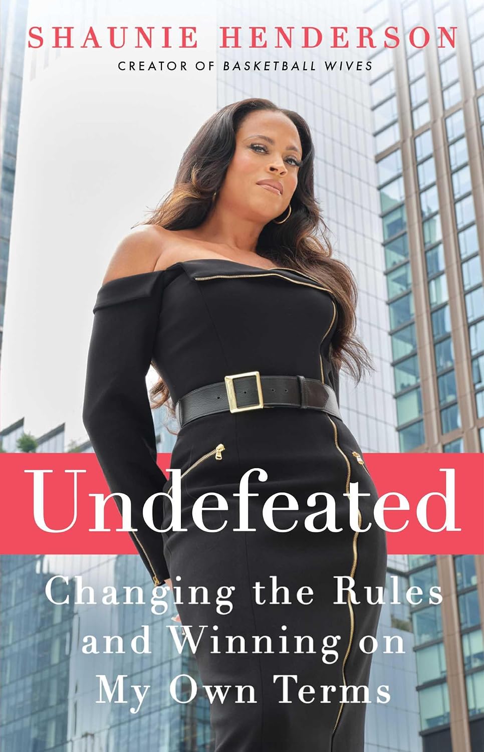 Undefeated: Changing the Rules and Winning on My Own Terms