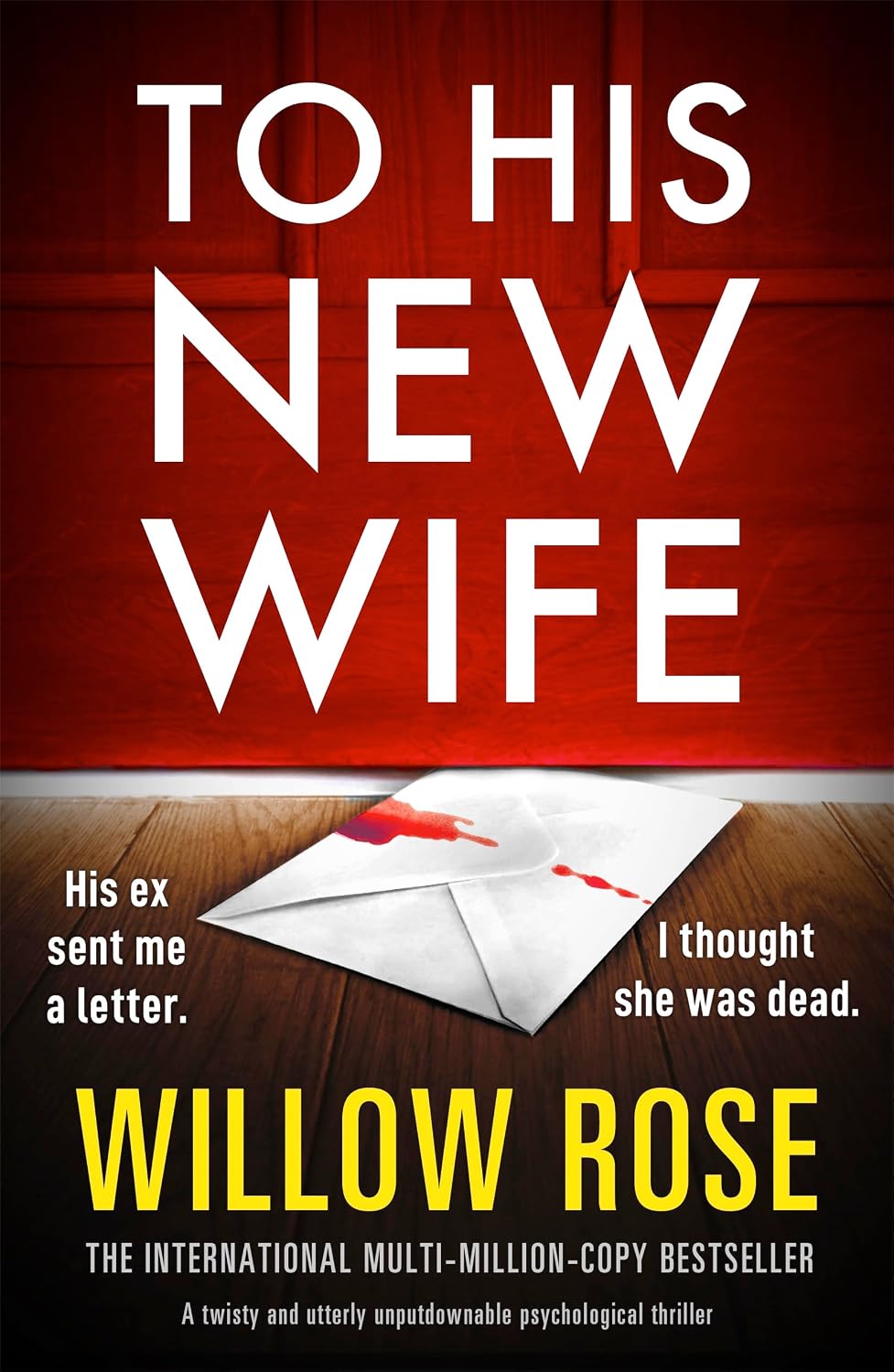To His New Wife: A twisty and utterly unputdownable psychological thriller (The Stone Family Book 1)