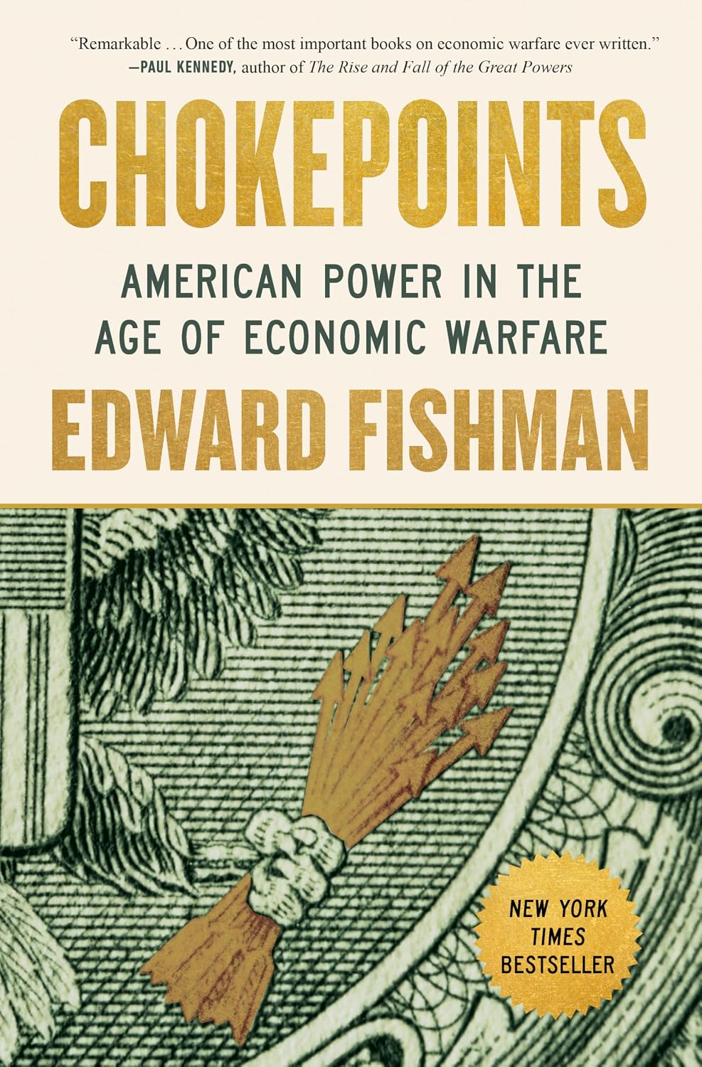 Chokepoints: American Power in the Age of Economic Warfare