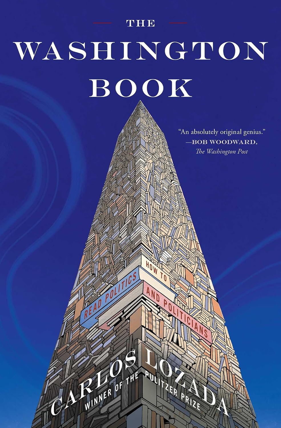 The Washington Book: How to Read Politics and Politicians