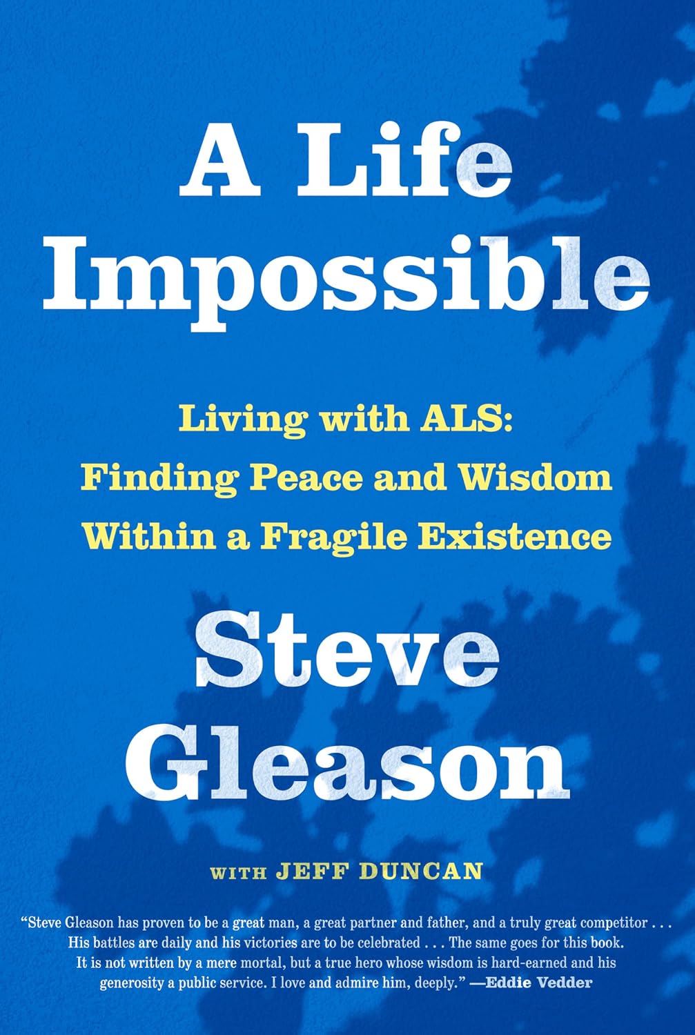 A Life Impossible: Living with ALS: Finding Peace and Wisdom Within a Fragile Existence
