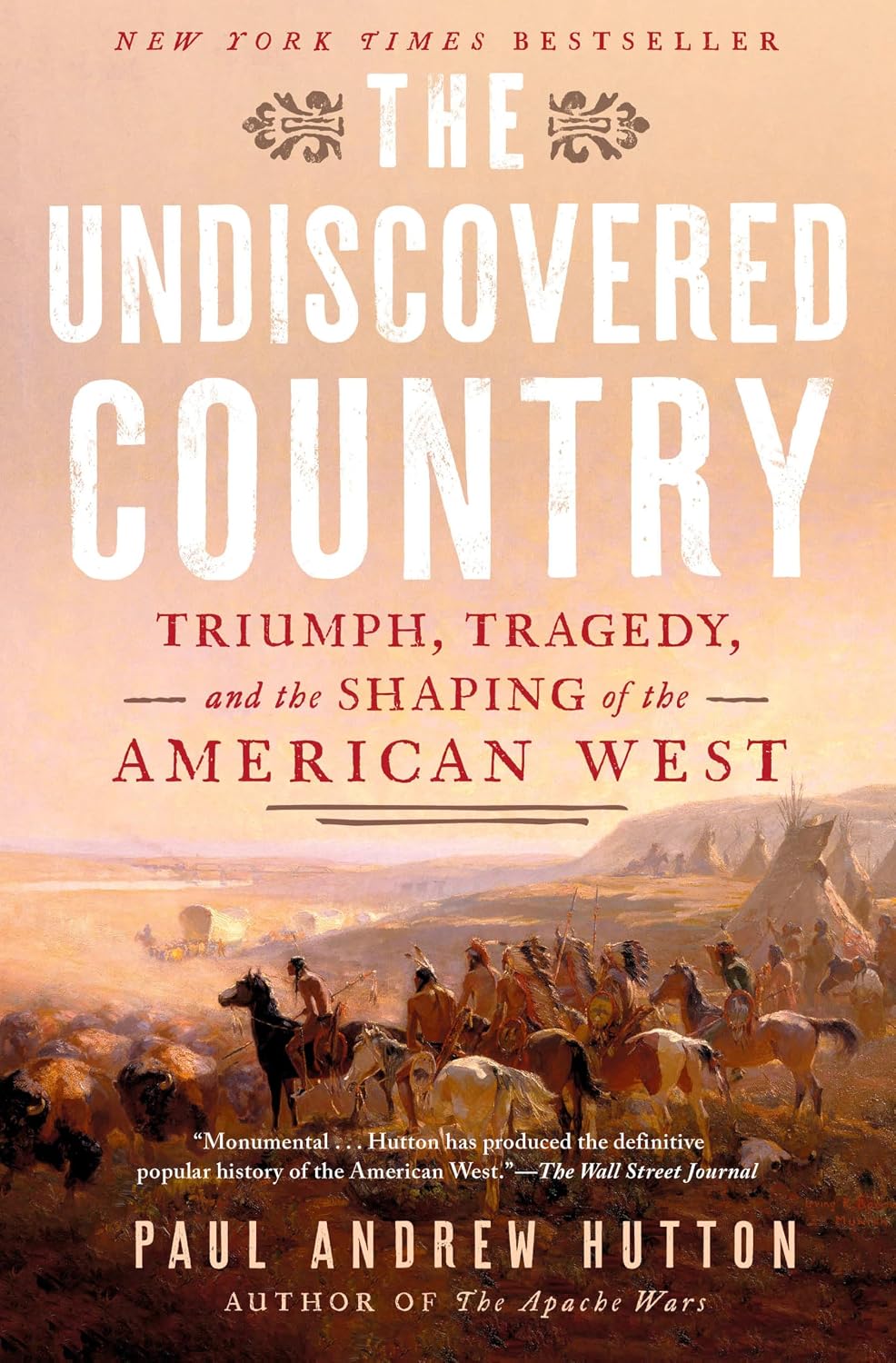 The Undiscovered Country: Triumph, Tragedy, and the Shaping of the American West