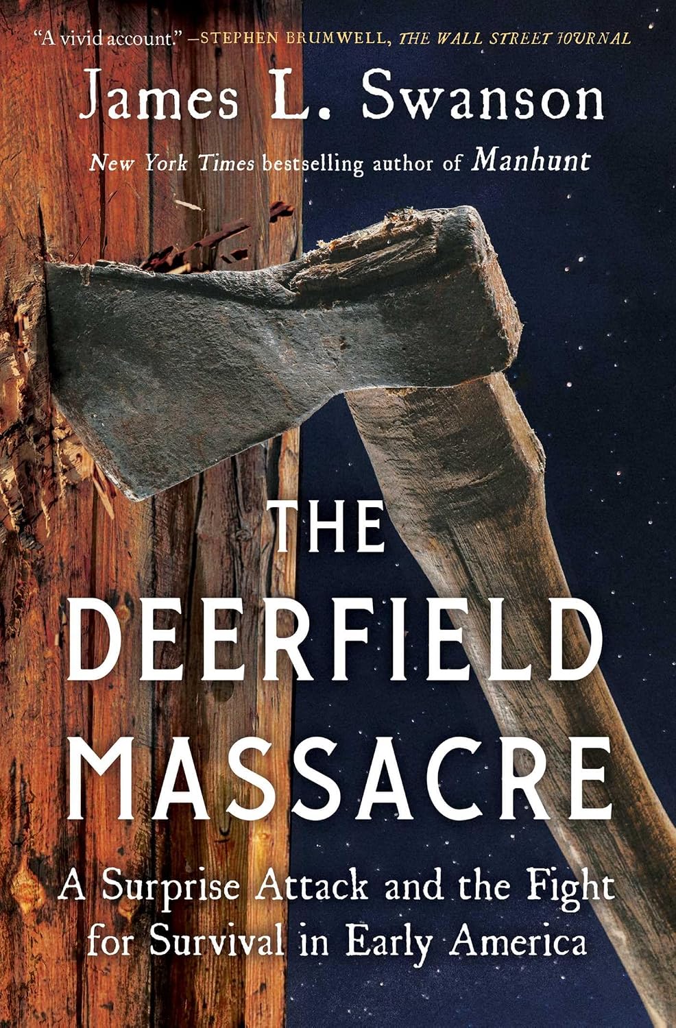 The Deerfield Massacre: A Surprise Attack and the Fight for Survival in Early America
