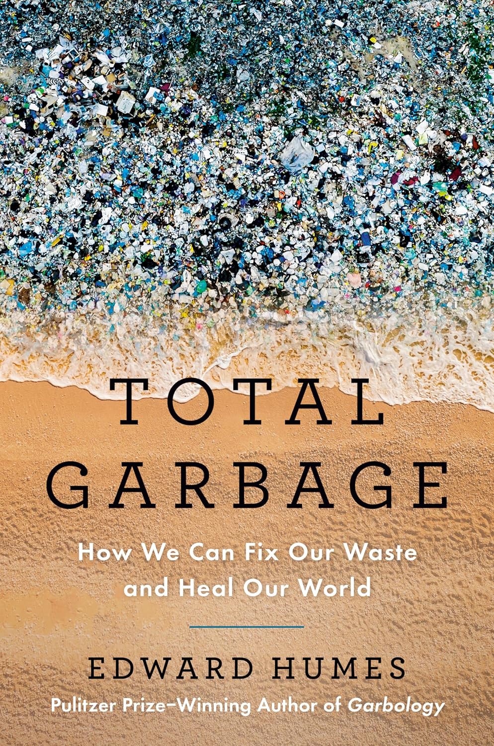 Total Garbage: How We Can Fix Our Waste and Heal Our World